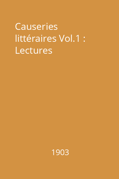 Causeries littéraires Vol.1 : Lectures