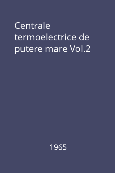 Centrale termoelectrice de putere mare Vol.2