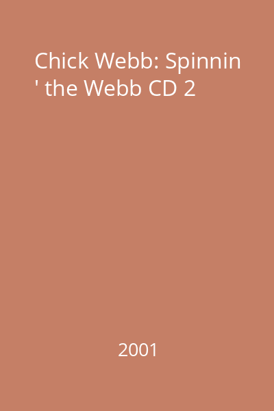 Chick Webb: Spinnin ' the Webb CD 2