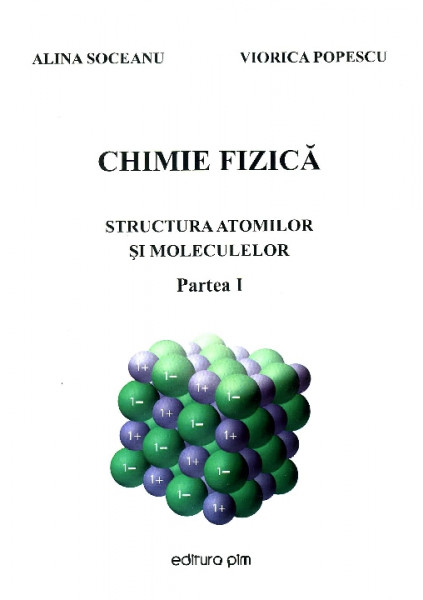 Chimie fizică Partea I : Structura atomilor și moleculelor