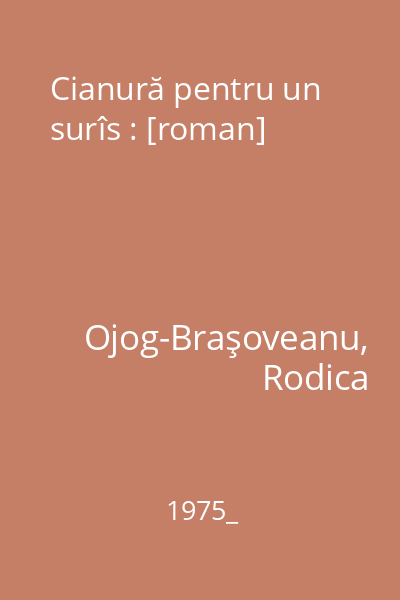 Cianură pentru un surîs : [roman]