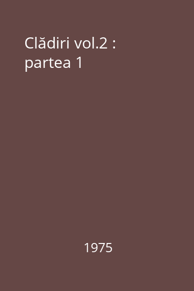 Clădiri vol.2 : partea 1