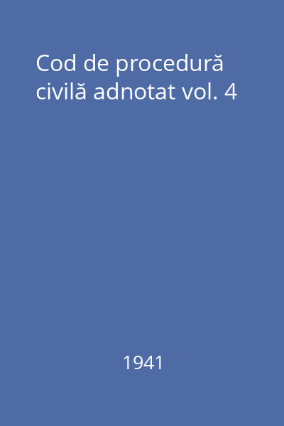 Cod de procedură civilă adnotat vol. 4