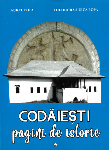 Codăiești : pagini de istorie Vol.1