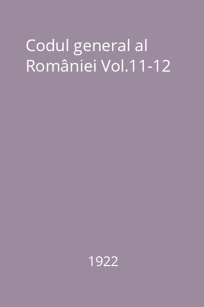 Codul general al României Vol.11-12