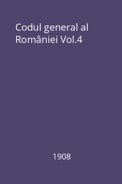 Codul general al României Vol.4