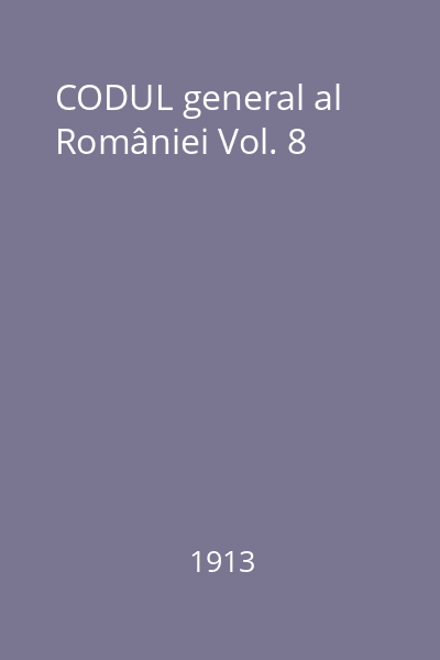 CODUL general al României Vol. 8