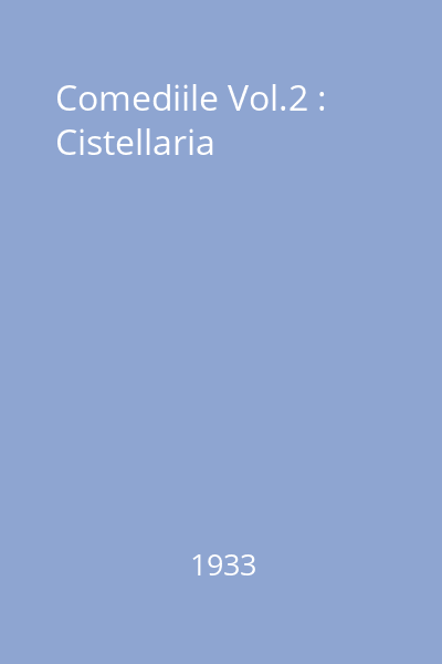 Comediile Vol.2 : Cistellaria