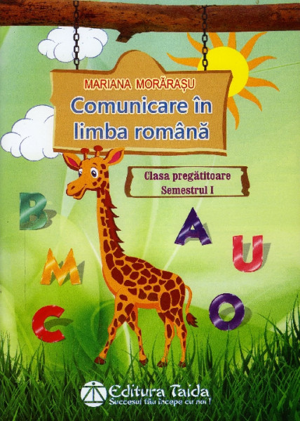 Comunicare în limba română : Clasa pregătitoare Semestrul I