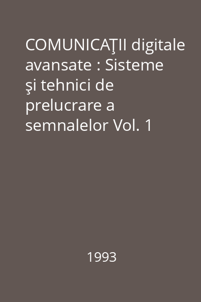 COMUNICAŢII digitale avansate : Sisteme şi tehnici de prelucrare a semnalelor Vol. 1