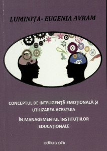 Conceptul de inteligență emoțională și utilizarea acestuia în managementul instituțiilor educaționale