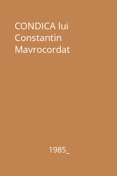 CONDICA lui Constantin Mavrocordat