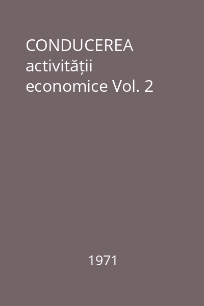 CONDUCEREA activității economice Vol. 2