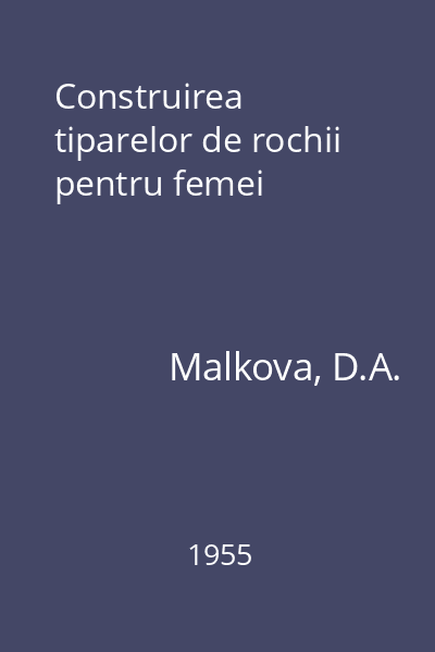 Construirea tiparelor de rochii pentru femei