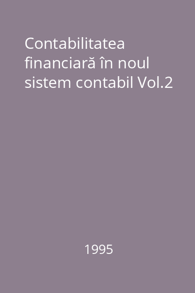 Contabilitatea financiară în noul sistem contabil Vol.2