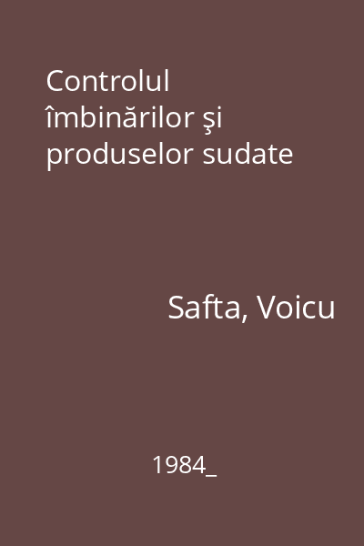 Controlul îmbinărilor şi produselor sudate