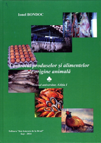 Controlul produselor și alimentelor de origine animală : manual universitar