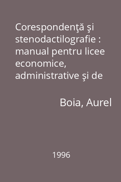 Corespondenţă şi stenodactilografie : manual pentru licee economice, administrative şi de servicii (contabil-statistician): clasele IX-XI