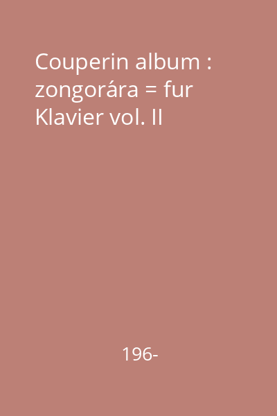 Couperin album : zongorára = fur Klavier vol. II