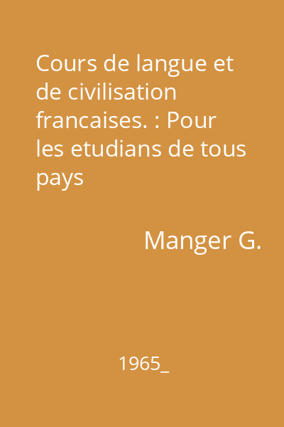 Cours de langue et de civilisation francaises. : Pour les etudians de tous pays