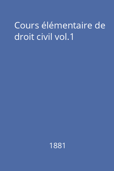 Cours élémentaire de droit civil vol.1