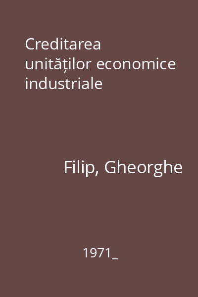 Creditarea unităților economice industriale