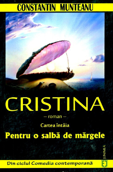 Cristina : [roman] Vol.1 : Pentru o salbă de mărgele