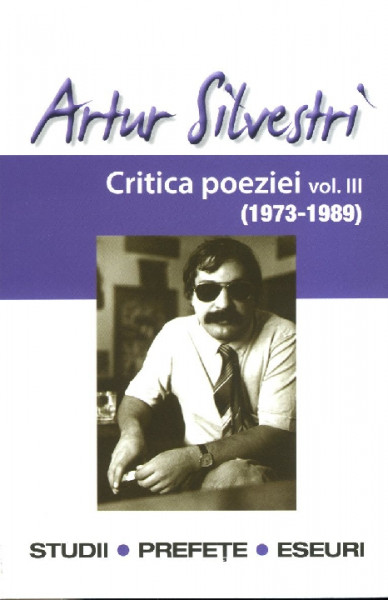 Critica poeziei : (1973-1989) Vol.3 : Studii, prefeţe, eseuri