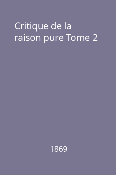 Critique de la raison pure Tome 2