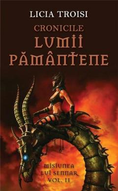 Cronicile Lumii Pământene : [roman] Vol.2 : Misiunea lui Sennar