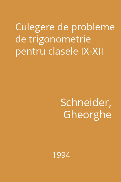 Culegere de probleme de trigonometrie pentru clasele IX-XII