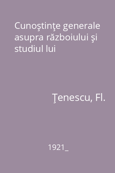 Cunoştinţe generale asupra războiului şi studiul lui