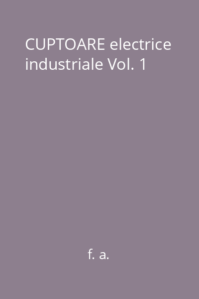 CUPTOARE electrice industriale Vol. 1