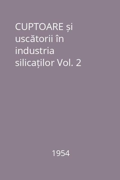 CUPTOARE și uscătorii în industria silicaților Vol. 2