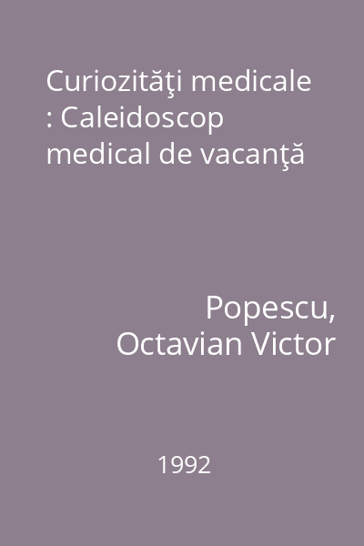 Curiozităţi medicale : Caleidoscop medical de vacanţă