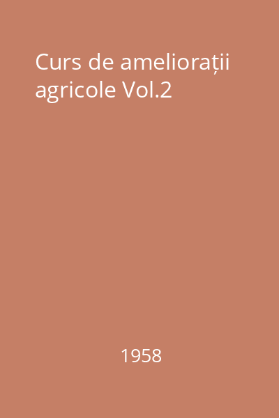 Curs de ameliorații agricole Vol.2