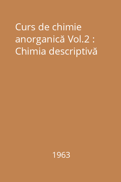 Curs de chimie anorganică Vol.2 : Chimia descriptivă