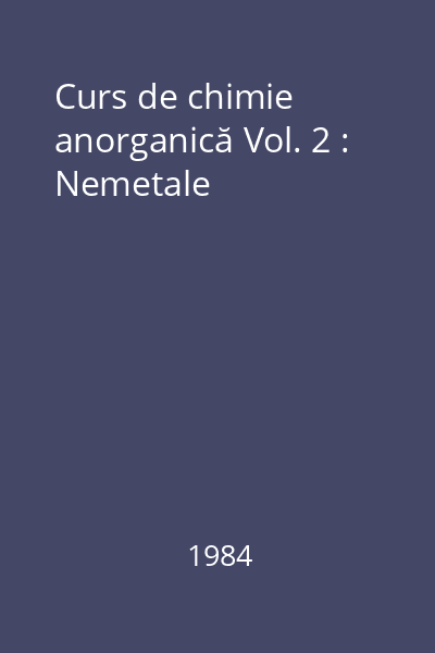 Curs de chimie anorganică Vol. 2 : Nemetale