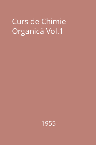 Curs de Chimie Organică Vol.1