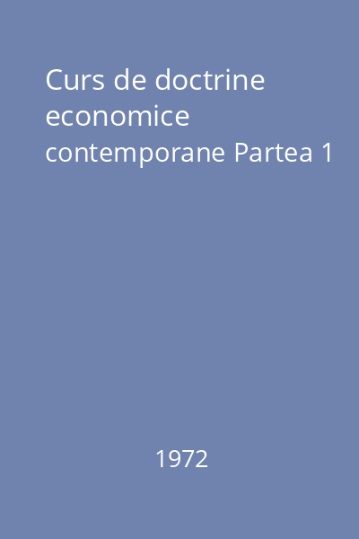 Curs de doctrine economice contemporane Partea 1