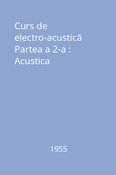 Curs de electro-acustică Partea a 2-a : Acustica