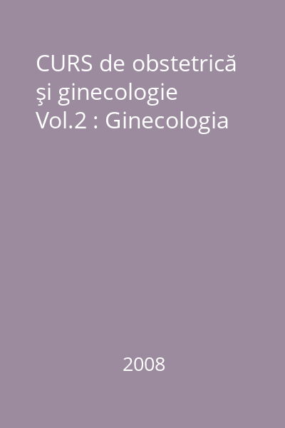 CURS de obstetrică şi ginecologie  Vol.2 : Ginecologia