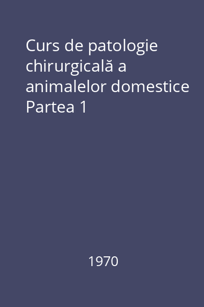 Curs de patologie chirurgicală a animalelor domestice Partea 1