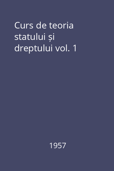 Curs de teoria statului și dreptului vol. 1