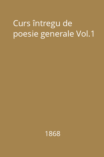 Curs întregu de poesie generale Vol.1