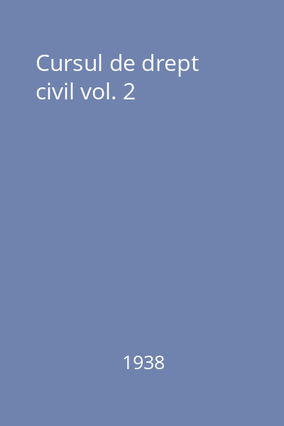 Cursul de drept civil vol. 2