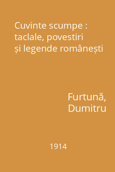 Cuvinte scumpe : taclale, povestiri și legende românești