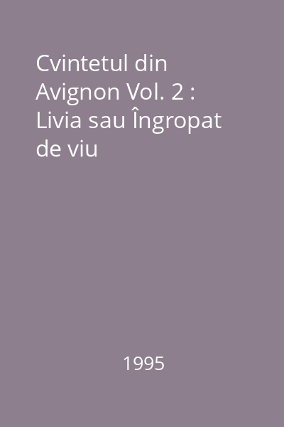 Cvintetul din Avignon Vol. 2 : Livia sau Îngropat de viu