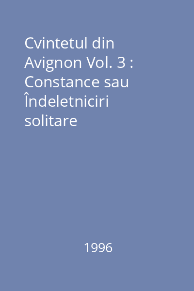 Cvintetul din Avignon Vol. 3 : Constance sau Îndeletniciri solitare