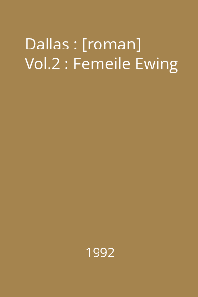 Dallas : [roman] Vol.2 : Femeile Ewing